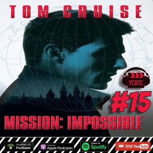 YCBTC #15 - Mission: Impossible