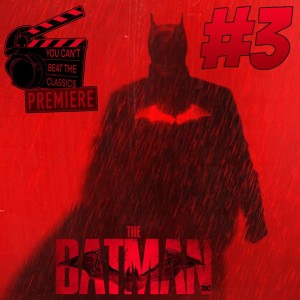 YCBTC Premiere #3 - The Batman