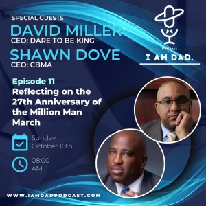 Reflecting on the 27th Anniversary of the Million Man March w/ David Miller and Shawn Dove
