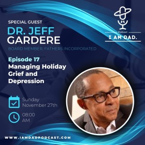 Managing Holiday Grief and Depression w/ Dr. Jeff Gardere