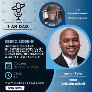Empowering Black Entrepreneurship: A Deep Dive with Lamar Tyler on Innovation, Generational Wealth & Leveraging AI