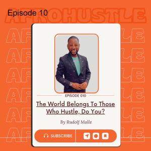 The World Belongs To Those Who Hustle, Do You?