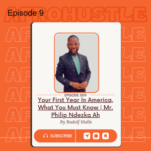 Your First Year In America, What You Must Know | Mr. Philip Ndezka Ah
