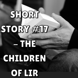 Short Story #17 - The Children of Lir