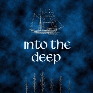 Episode 3: Into the Deep