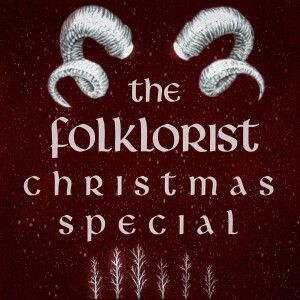 The Folklorist Christmas Special