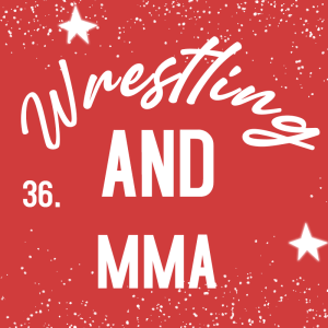 Wrestling AND MMA