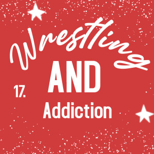 Wrestling AND Addiction