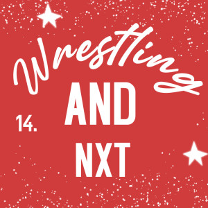 Wrestling AND NXT
