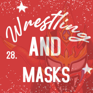 Wrestling AND Masks