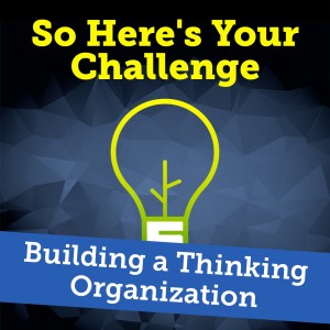 Building a Thinking Organization