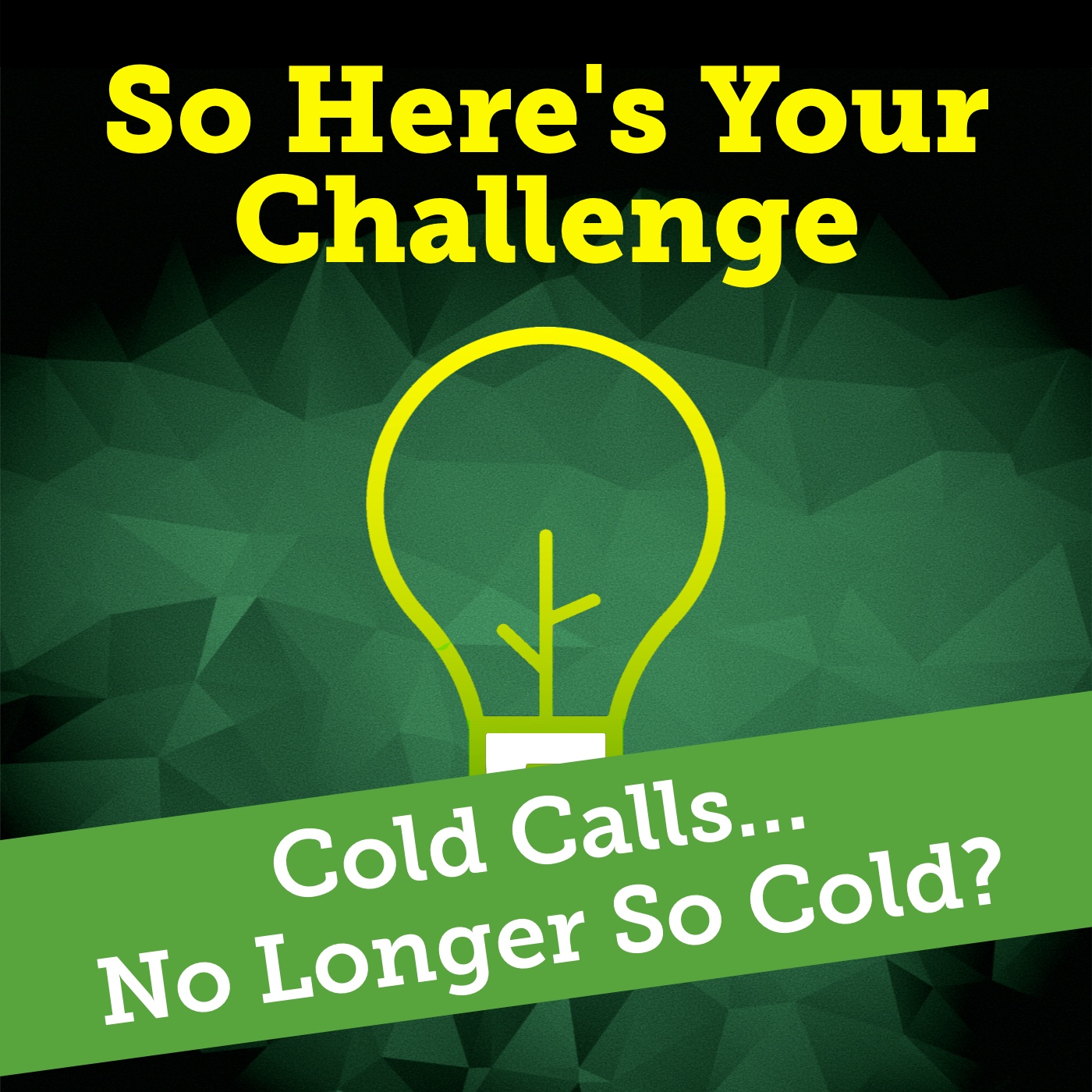 So Here’s Your Challenge