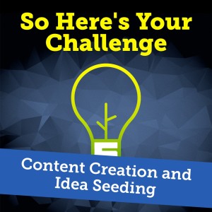 Content Creation and Idea Seeding