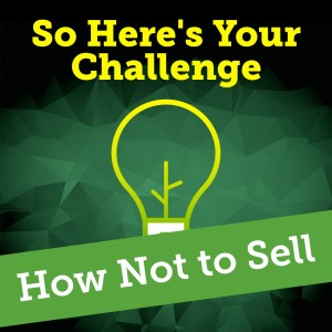 How Not to Sell