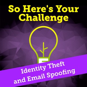 Identity Theft and Email Spoofing