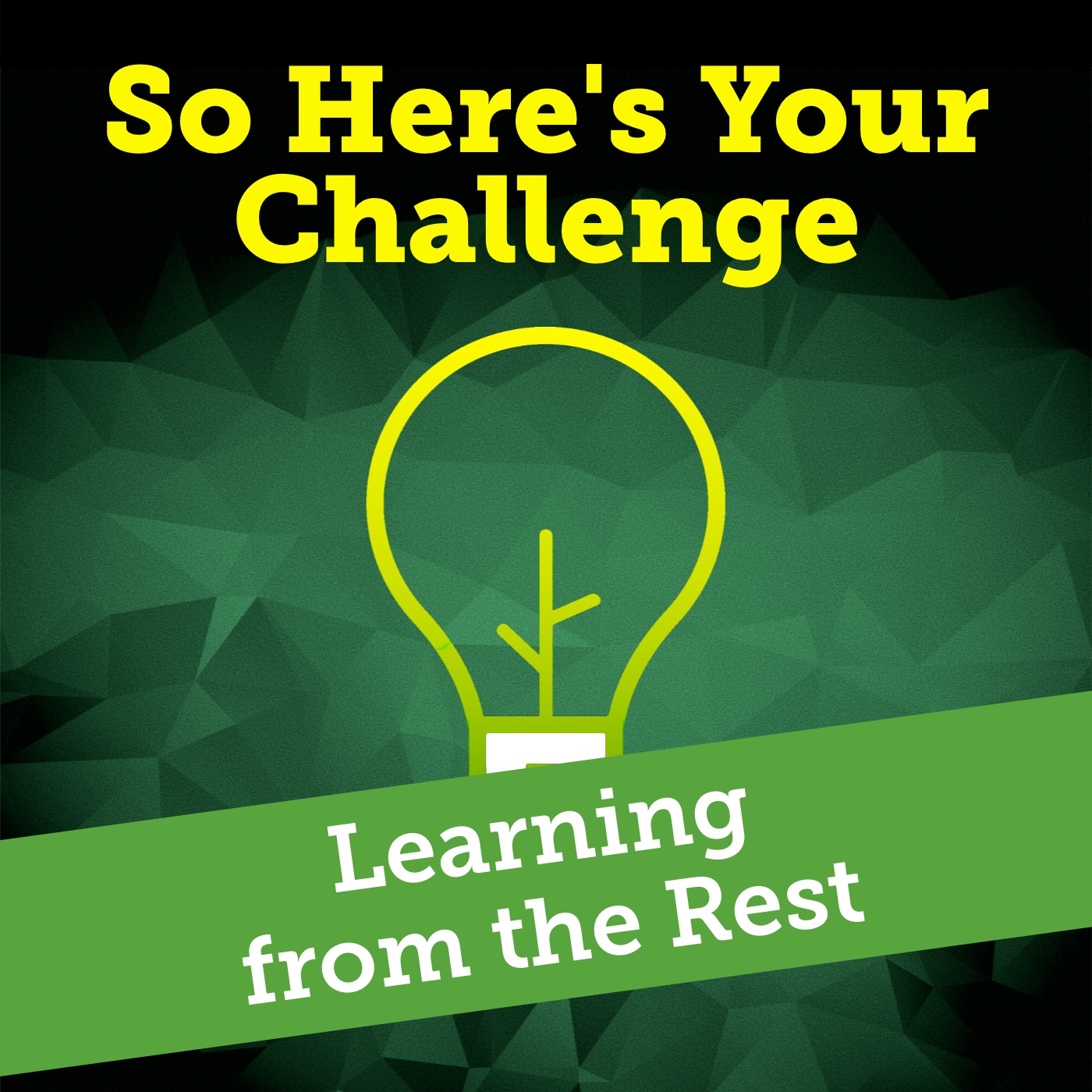 So Here’s Your Challenge