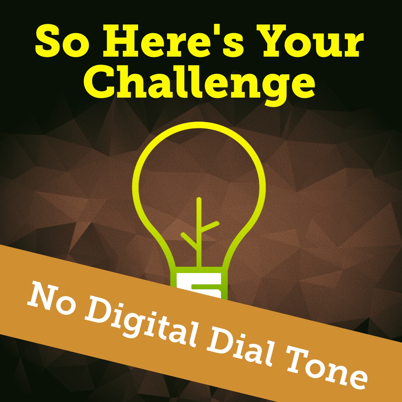 So Here’s Your Challenge