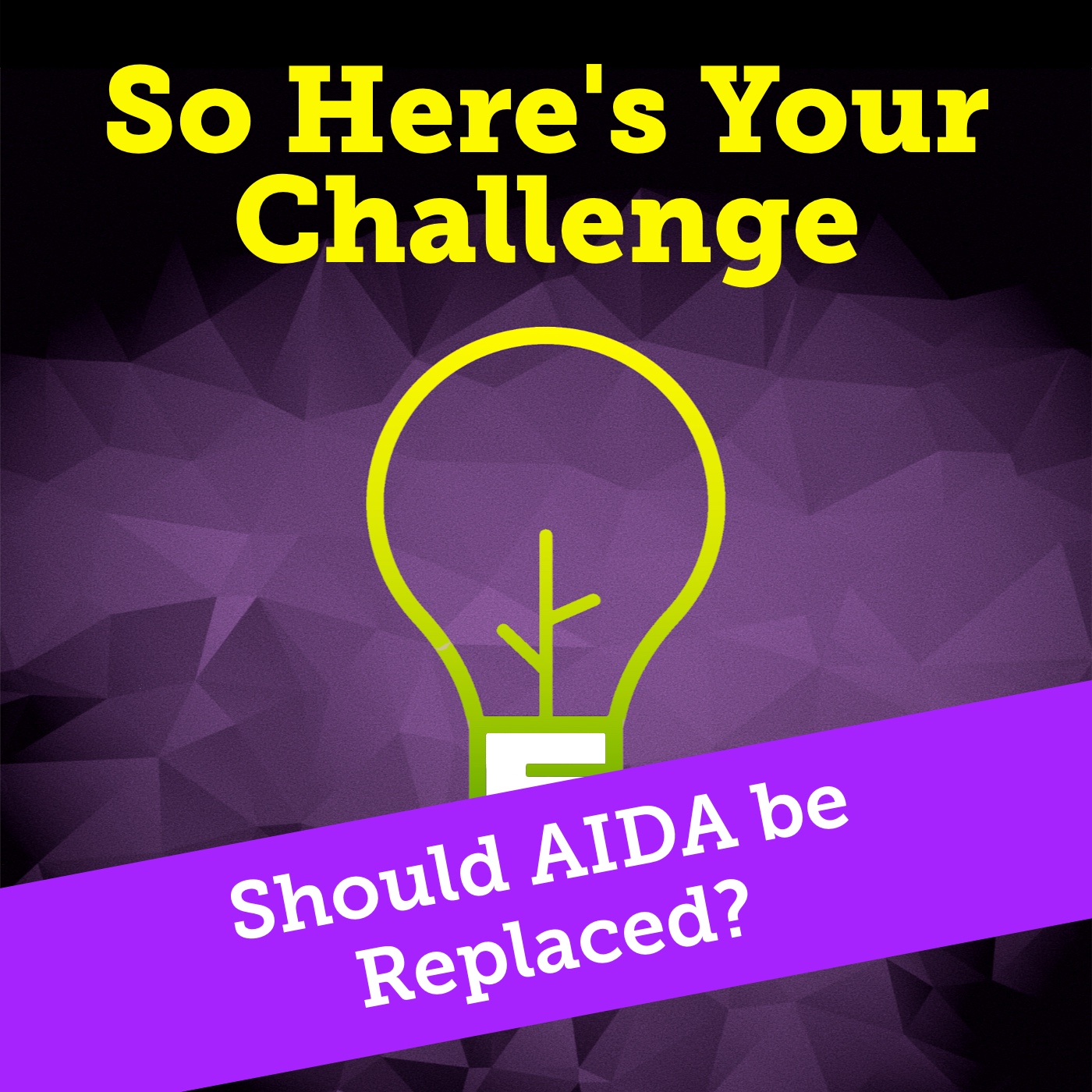 So Here’s Your Challenge