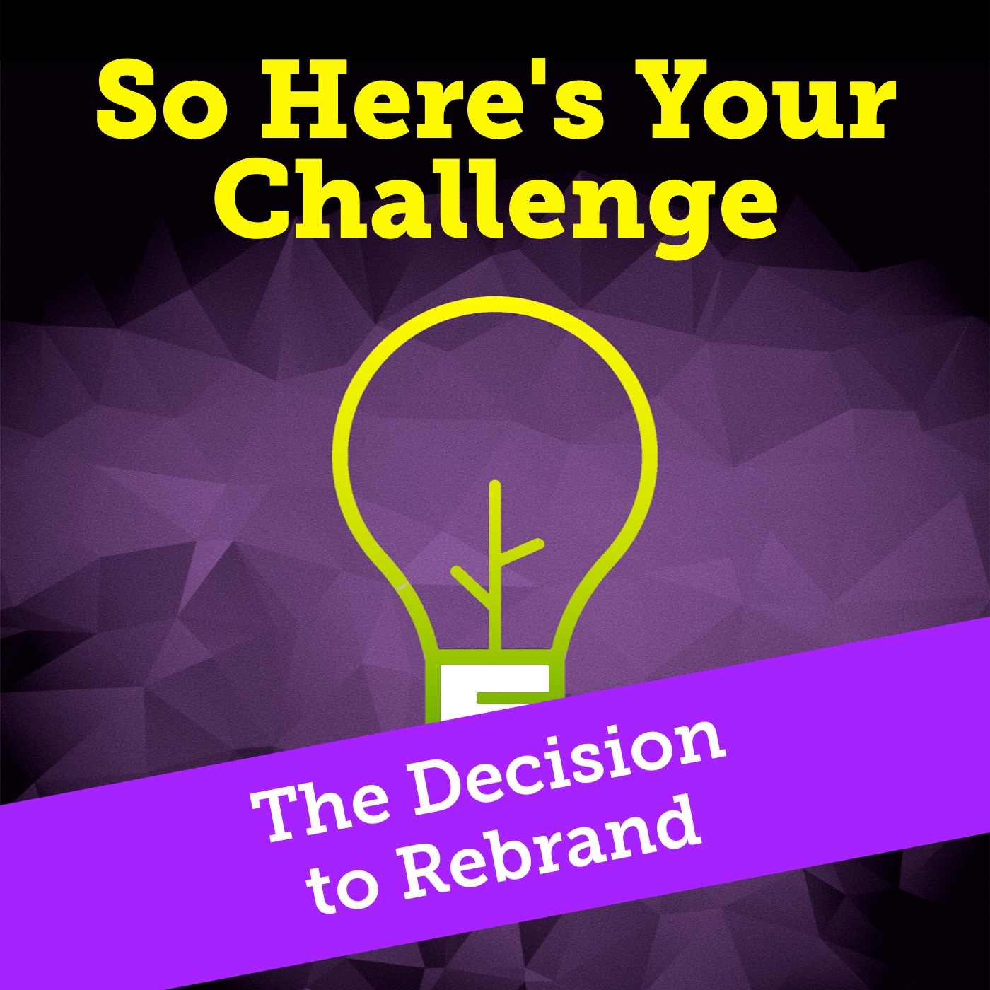 So Here’s Your Challenge