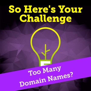 Too many domain names?