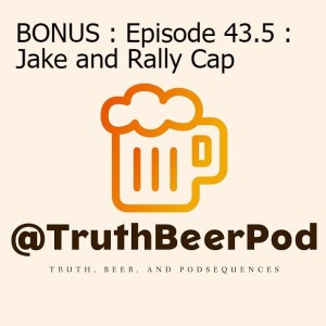 BONUS : Episode 43.5 : Jake and Rally Cap