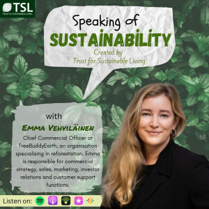 The Business of Reforestation: Speaking With Emma Vehvilainen