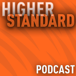Higher Standard Podcast, Episode 1