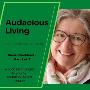 Audacious Living Episode 8 - Diane Strickland - Part 1 of 2
