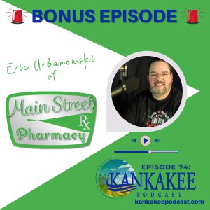 #74: Eric Urbanowski of Main Street Pharmacy in Manteno