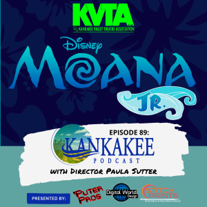 #89: KVTA’s Disney Moana Jr. with Director Paula Sutter
