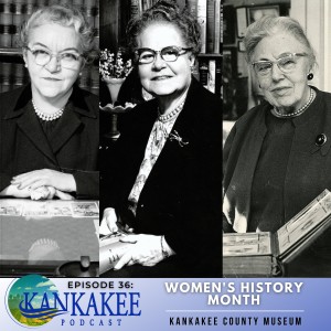 #36: Women’s History Month - Kankakee County Museum