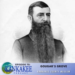 #75: Gougar’s Grove - Kankakee County Museum