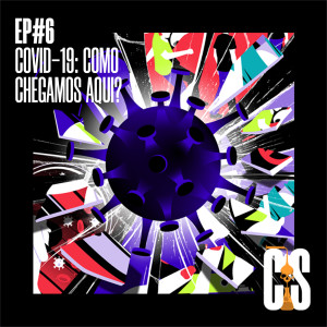 COVID-19: como chegamos aqui?