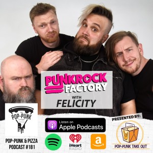 #181: Punk Rock Factory with Felicity