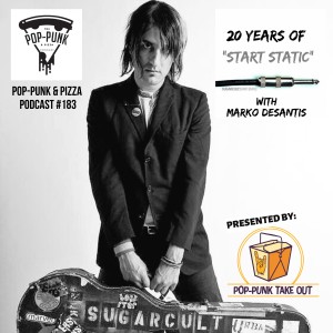 #183: 20 Years of Sugarcult's "Start Static" with Marko DeSantis
