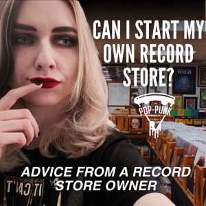#256: CAN I START MY OWN RECORD STORE? | Advice from a record store owner