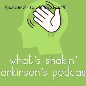 Episode 3 - Dr. Jeffrey Ratliff