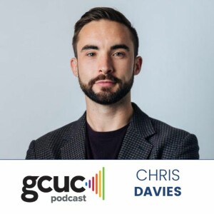 GCUC Podcast with Chris Davies - CEO at Uncommon