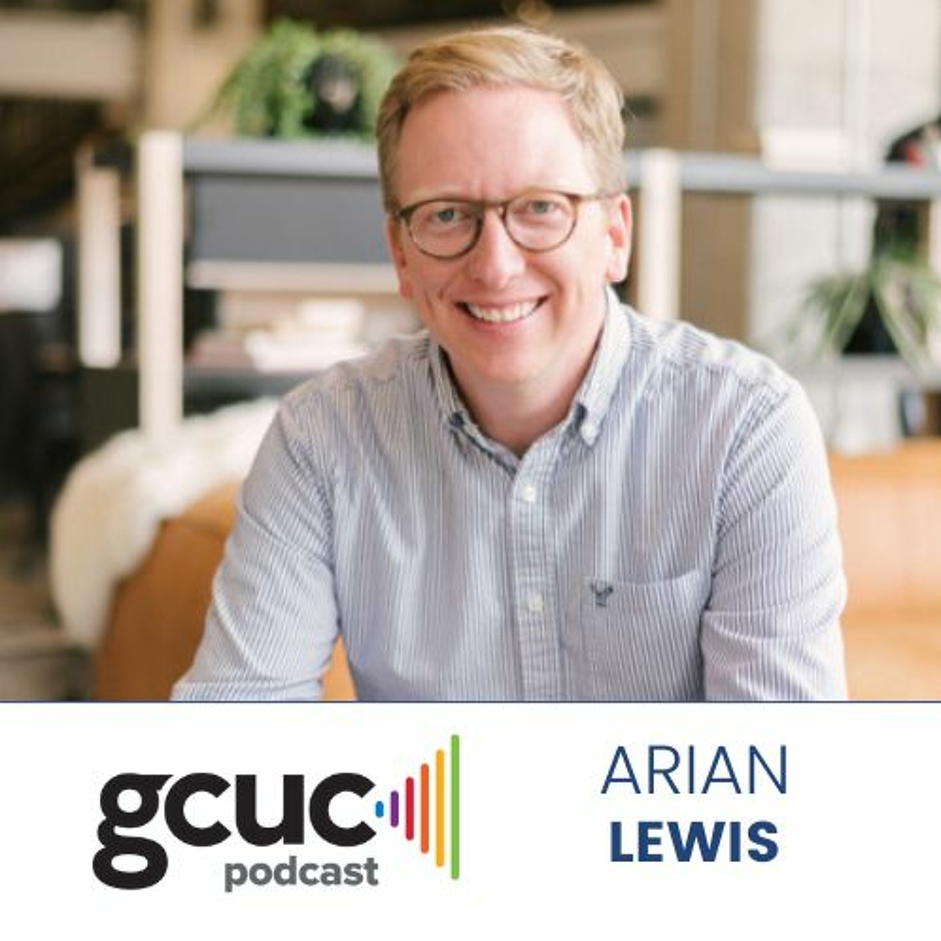 GCUC Podcast - Coworking, Hospitality & The Future of Work