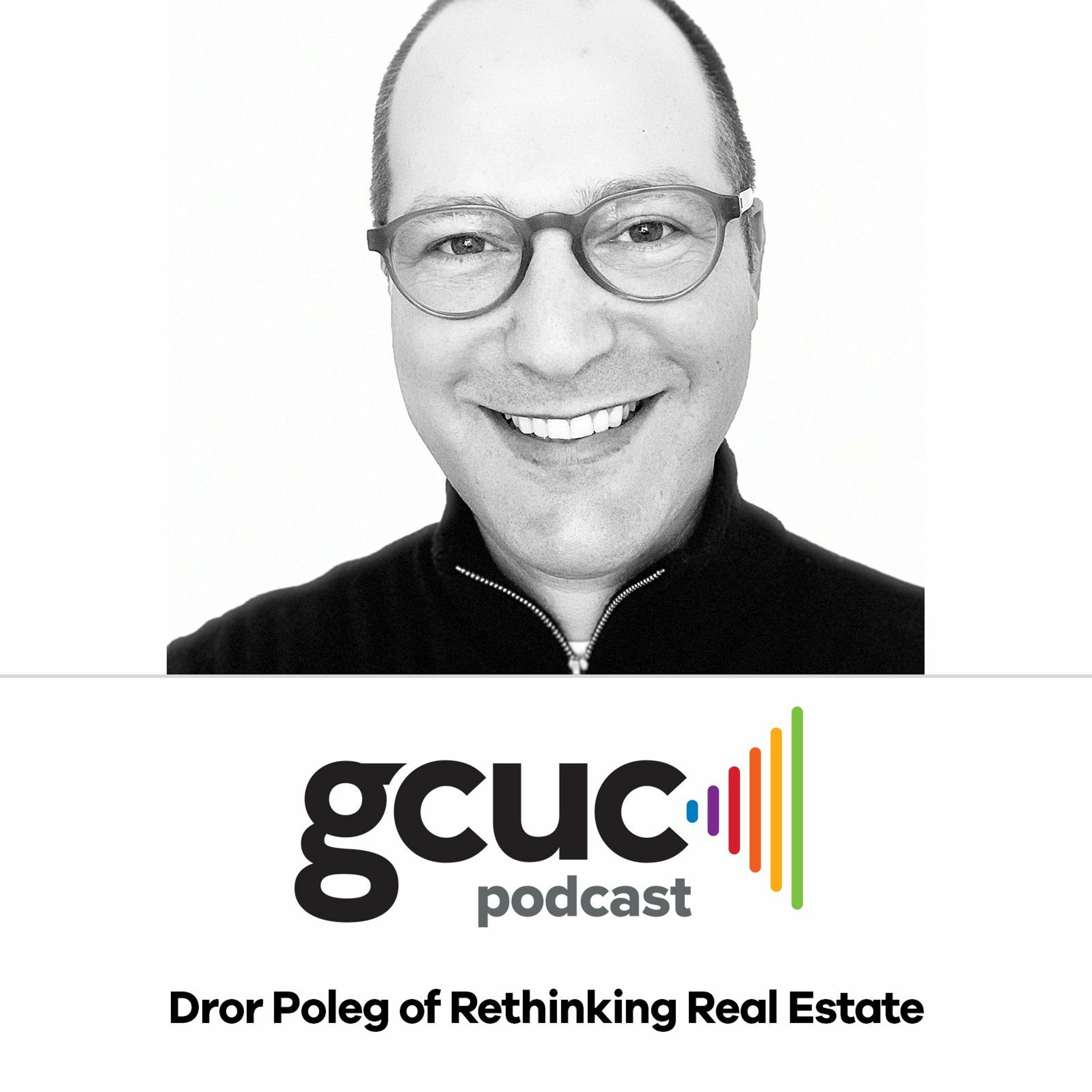 GCUC Podcast - Coworking, Hospitality & The Future of Work