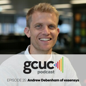 Episode 25 - Andrew Debenham of Essensys