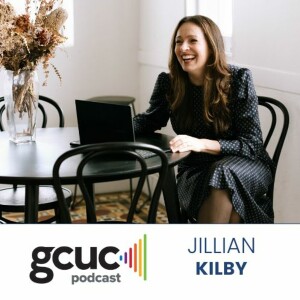 GCUC Podcast Jillian Kilby - Founder and CEO at The Exchange