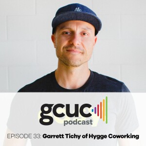Garrett Tichy of Hygge Coworking