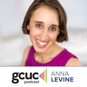 GCUC Podcast - Anna Squires Levine, Chief Commercial Officer - Industrious