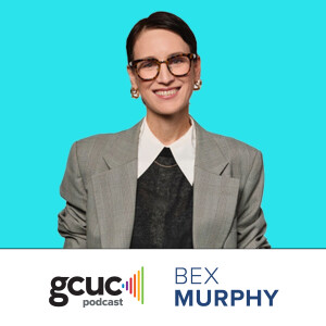 GCUC Podcast- Rebekah Murphy, Chief Revenue Officer / Chief Experience Officer at Hub Australia