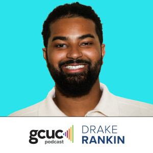 GCUC Podcast - Drake Rankin, CEO Green Hive Spaces