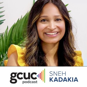 GCUC Podcast - Snek Kadakia - Founder & CEO from Here