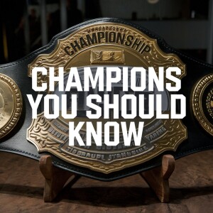 Champions You Should Know Part 2