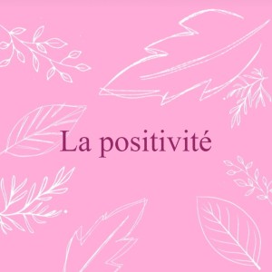 La positivité
