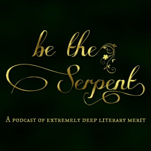 Be The Serpent: Episode 74 